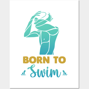 Born to swim Posters and Art